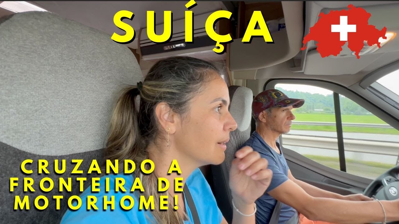 EXPLORANDO A SUÍÇA DE MOTORHOME | PASSANDO A FRONTEIRA E DESCOBRINDO PAISAGENS INCRIVEIS | VLOG. 01