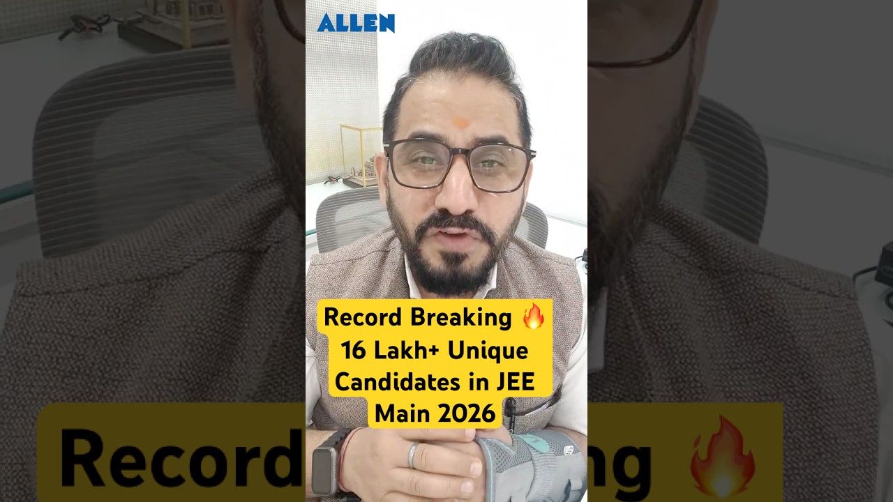 Record Breaking Registration 🔥16 Lakh+ Unique Candidates in JEE Main 2026