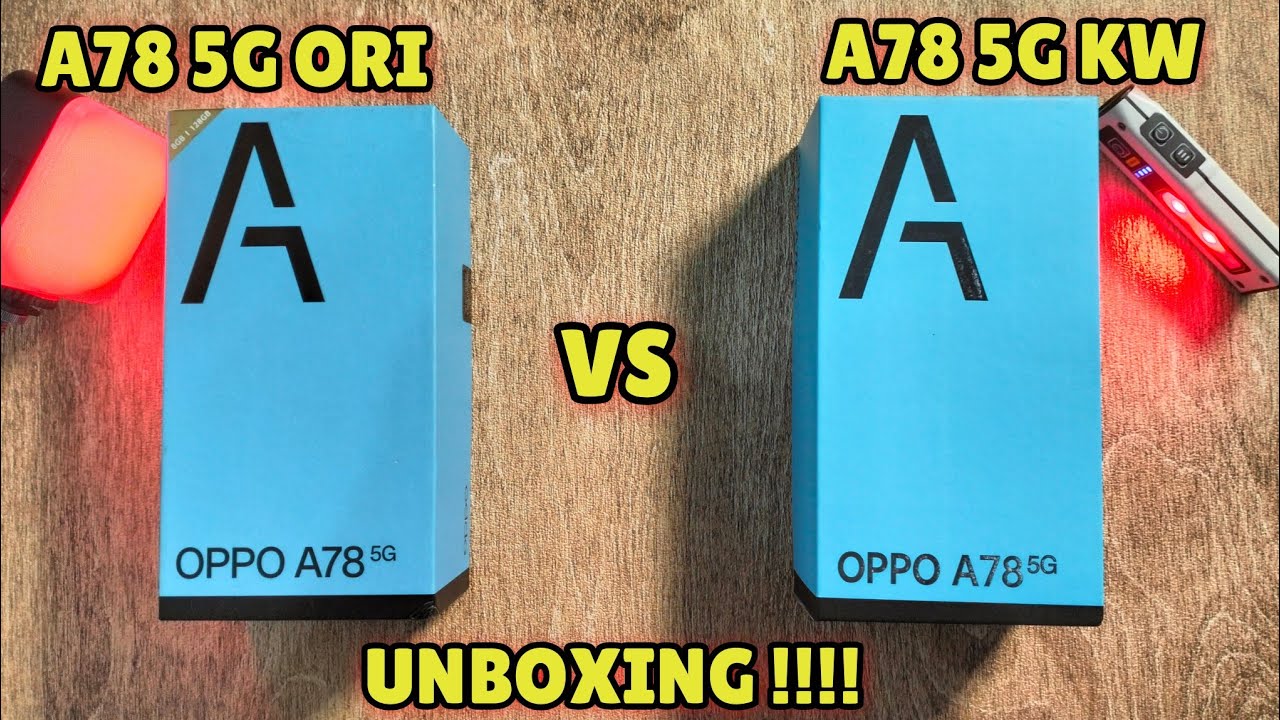 AWAS OPPO A78 5G KW . UNBOXING OPPO A78 5G 8/256 KW VS OPPO A78 5G ORI