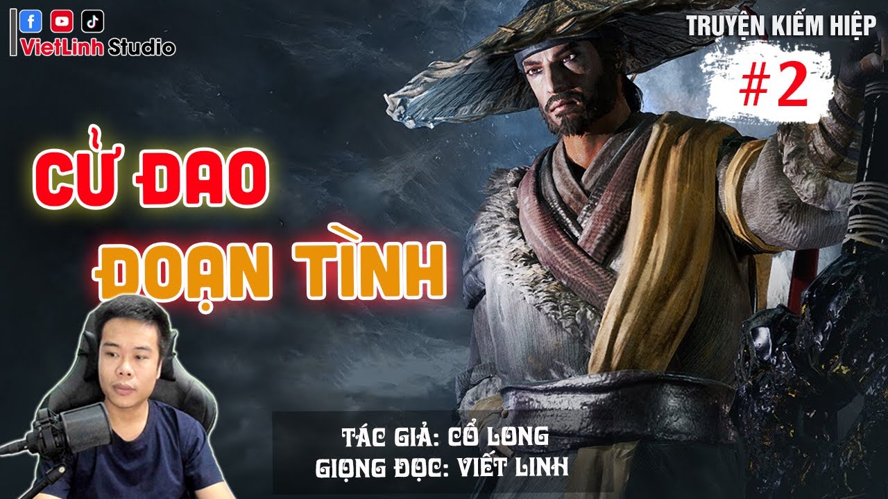 Cử Đao Đoạn Tình - Phần 2 | Truyện Kiếm Hiệp Cổ Long