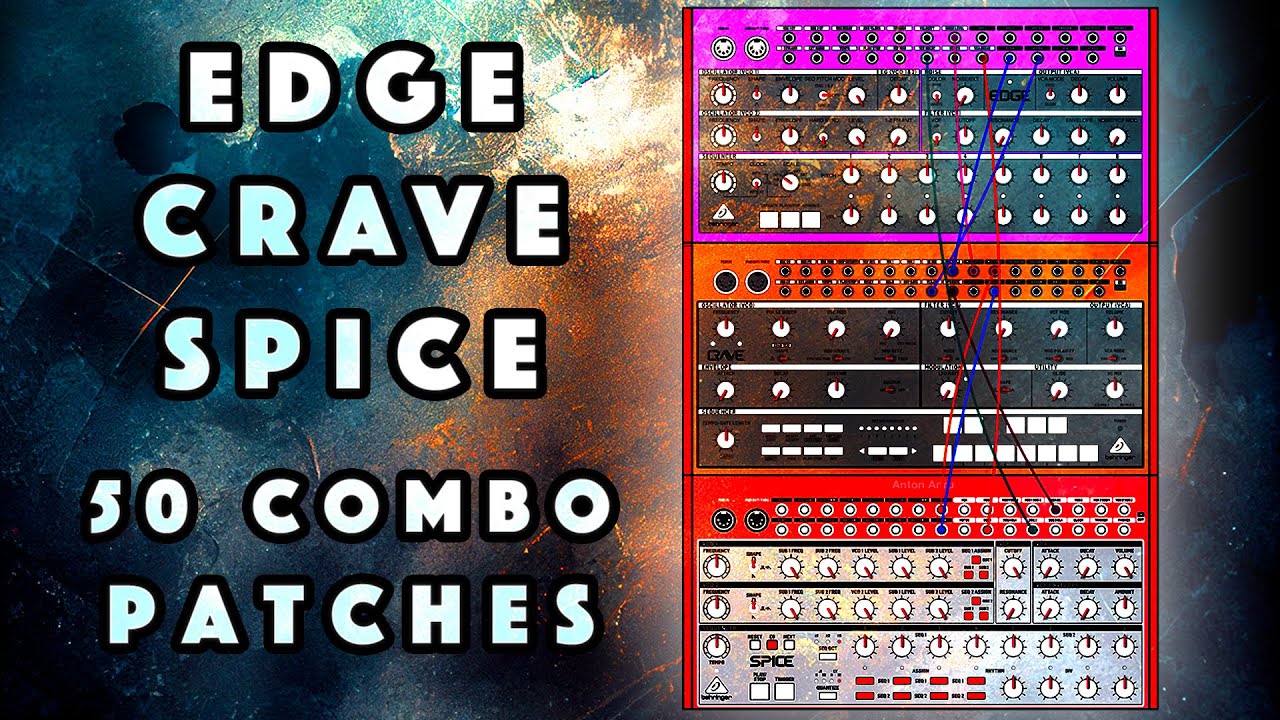 Edge+Crave+Spice 50 Combo Patches & Samples. Live Sound Demo