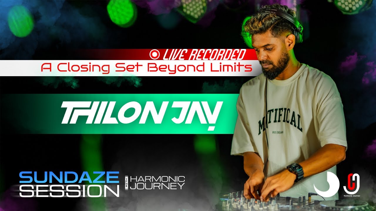 Thilon Jay &ndash; A Closing Set Beyond Limits | Live at Sundaze Sessions with Harmonic Journey