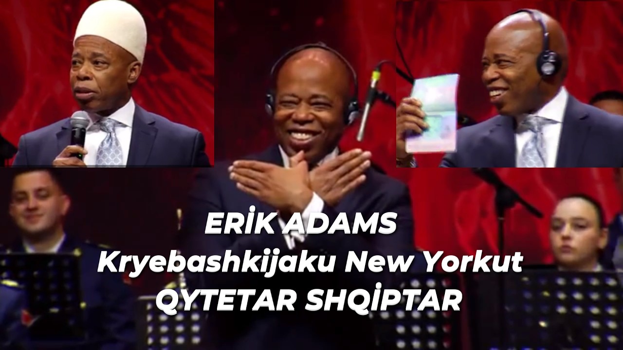 ERİK ADAMS Kryetari Komunes New Yorkut  BEHET SHQİPTAR