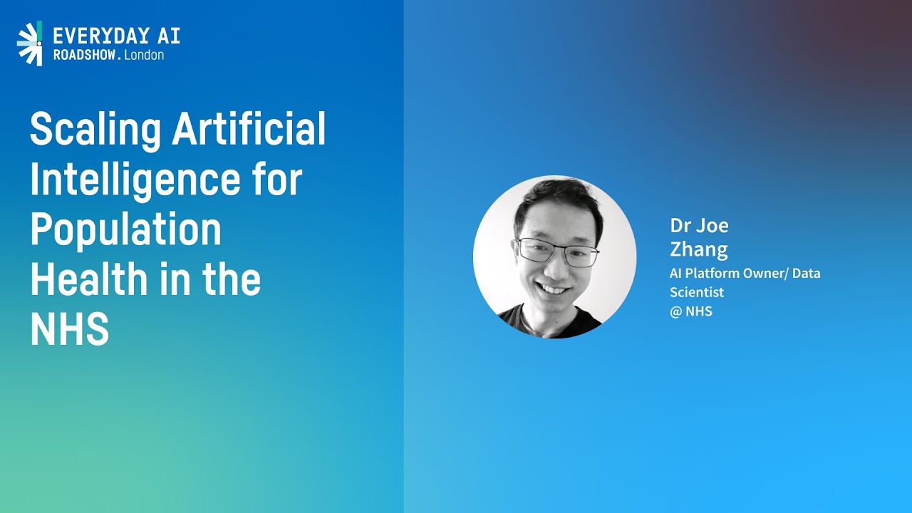 Scaling Artificial Intelligence for Population Health in the NHS | Everyday AI London Roadshow 2023