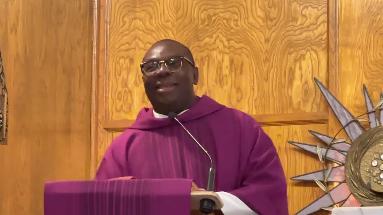 UNDERSTANDING THE NEEDS OF PEOPLE AROUND US - Homily by Fr. Chika Kamalu on March 20, 2025