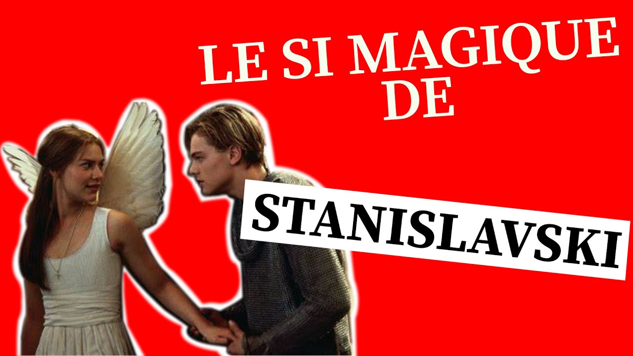 Evitez les pièges du SI magique de Stanislavski