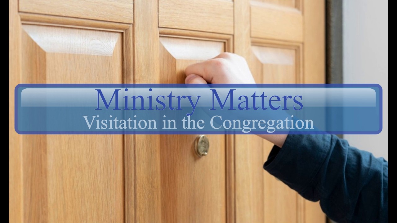 Visitation: When Ministry Is Fun!