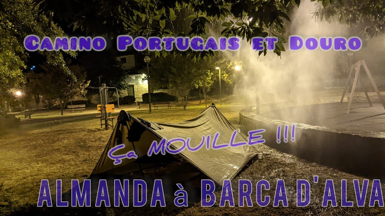 Camino Portugais et Douro JOUR  28 - AIE! ÇA MOUILLE !!!