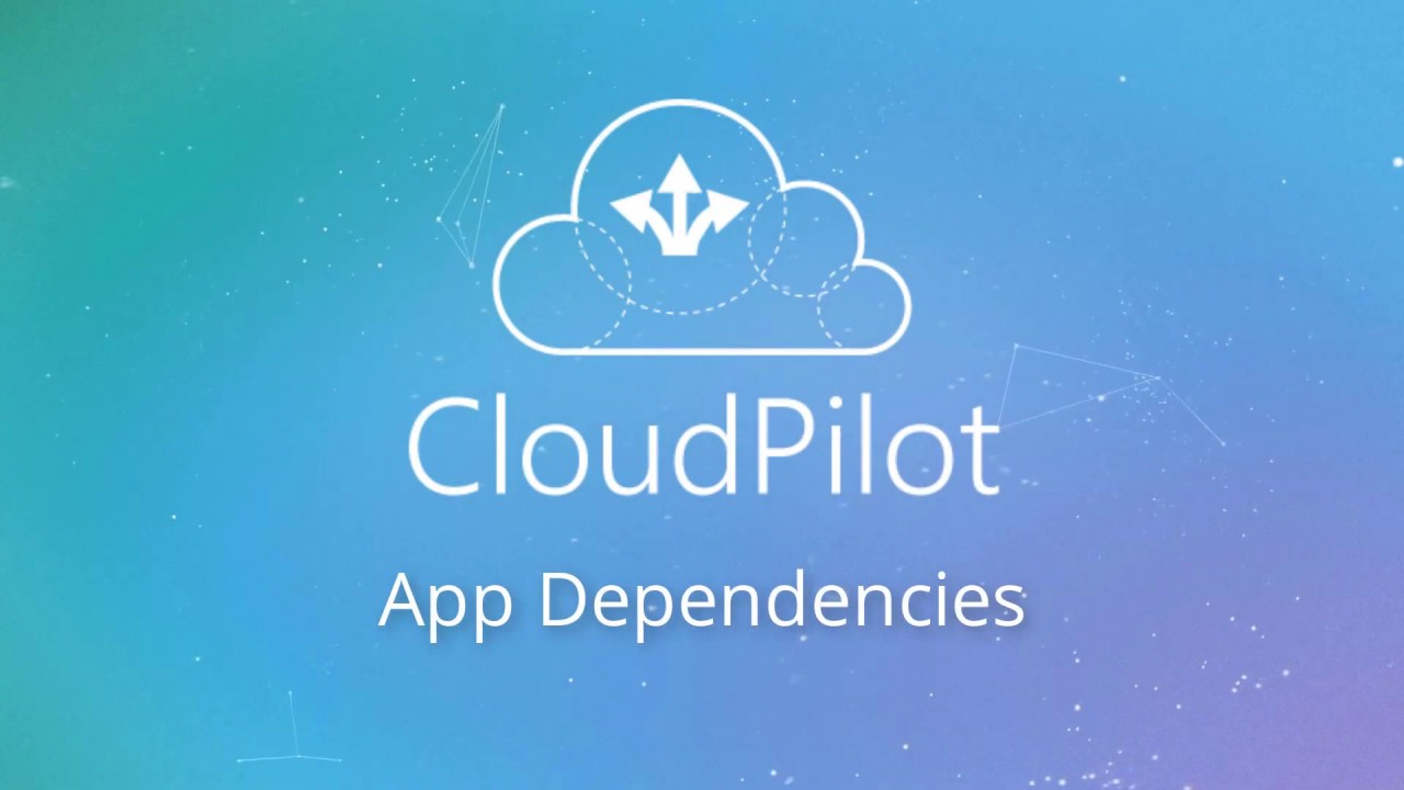 CloudPilot: App Dependencies