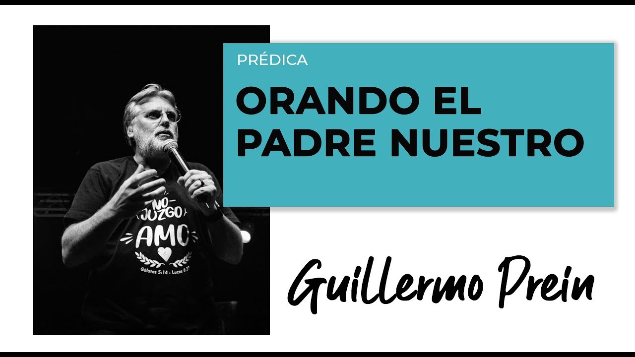 Orando el padre nuestro | Guillermo Prein en el CCNV