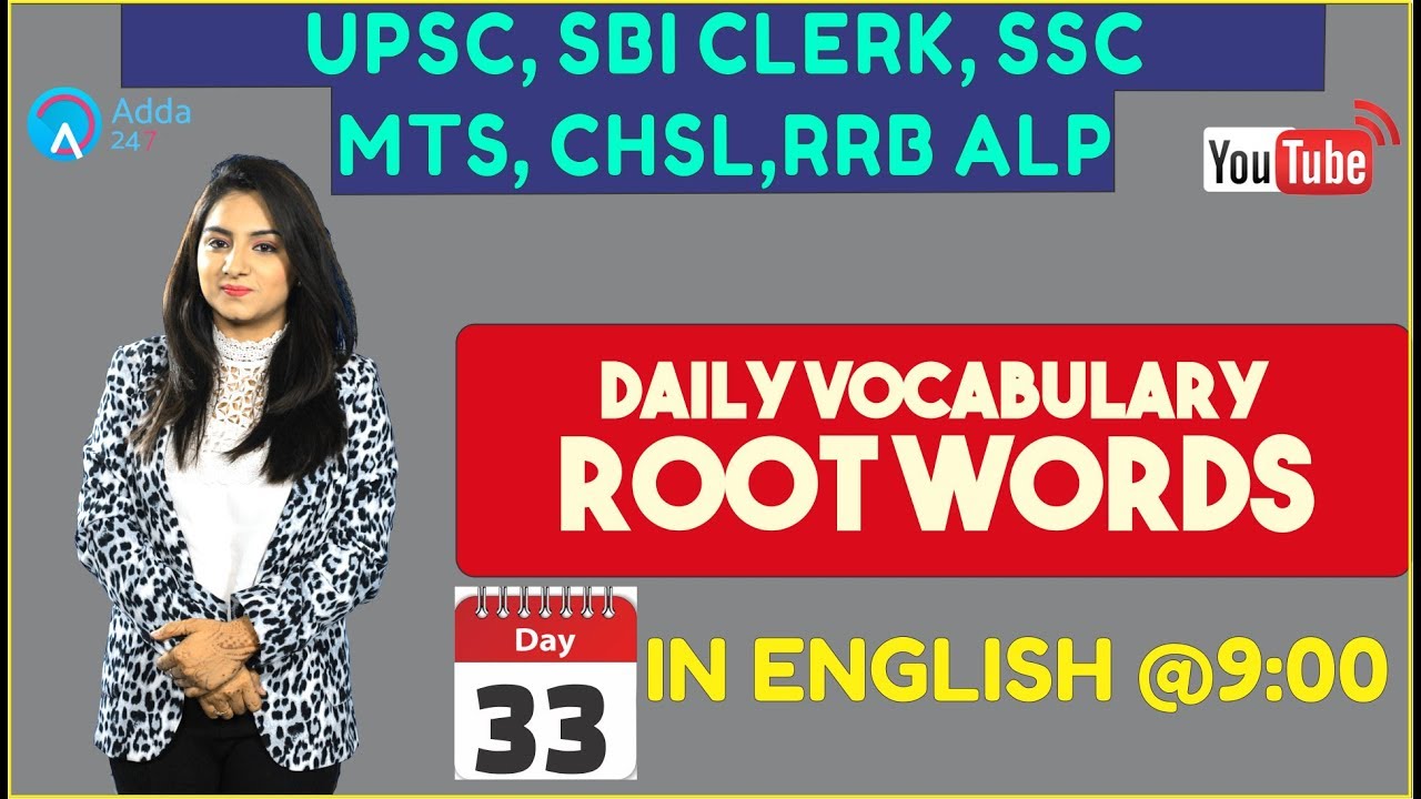 Daily Vocabulary (Root Words) at 9:00 (In English ) | (DAY-33) | UPSC, RRB ALP, SBI CLERK,SSC,IB