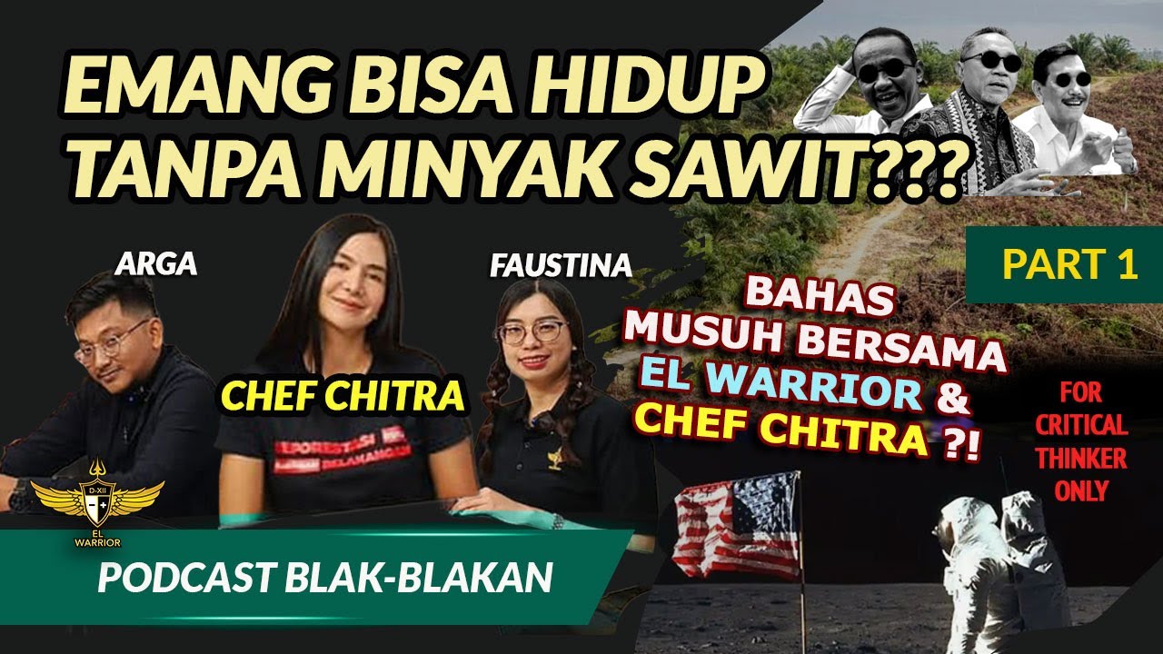 STOP MINYAK SAWIT! EMANG BISA??? EL WARRIOR X CHEF CHITRA - PART 1