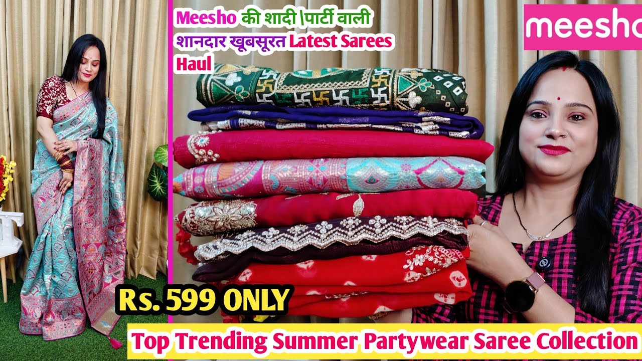 🥰Meesho Saree Haul Rs.599 🥰Designer PureGeorgette\Chiffon\Fendy Silk Saree Haul🥰Partywear Collection