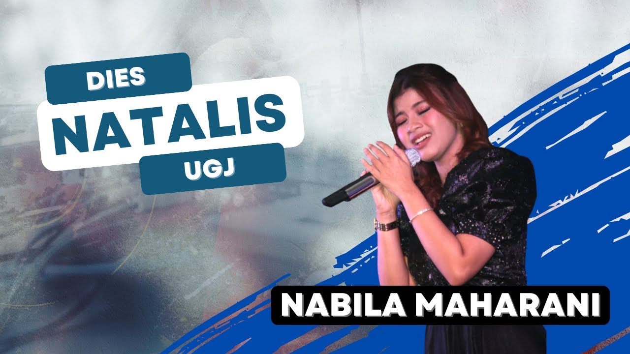 NABILA MAHARANI MERIAHKAN || DIES NATALIS UGJ KE-62