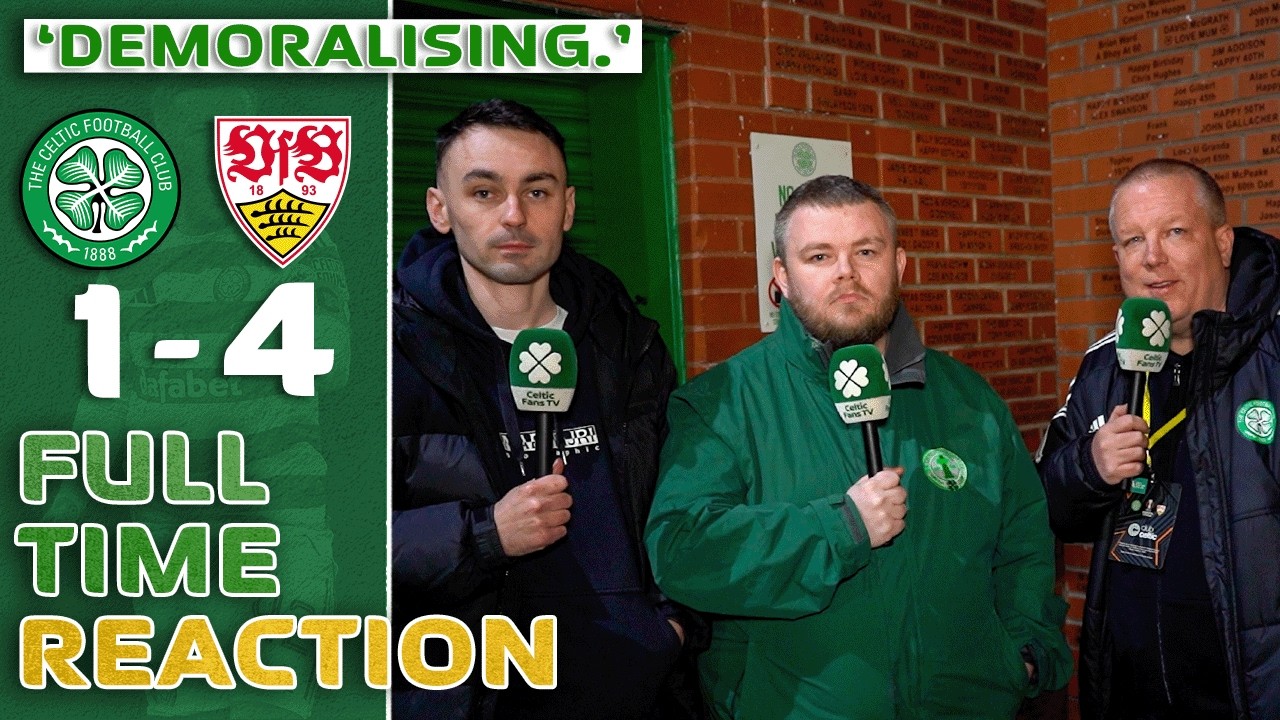 Celtic 1-4 Stuttgart | 'Demoralising.' | Full-Time Reaction
