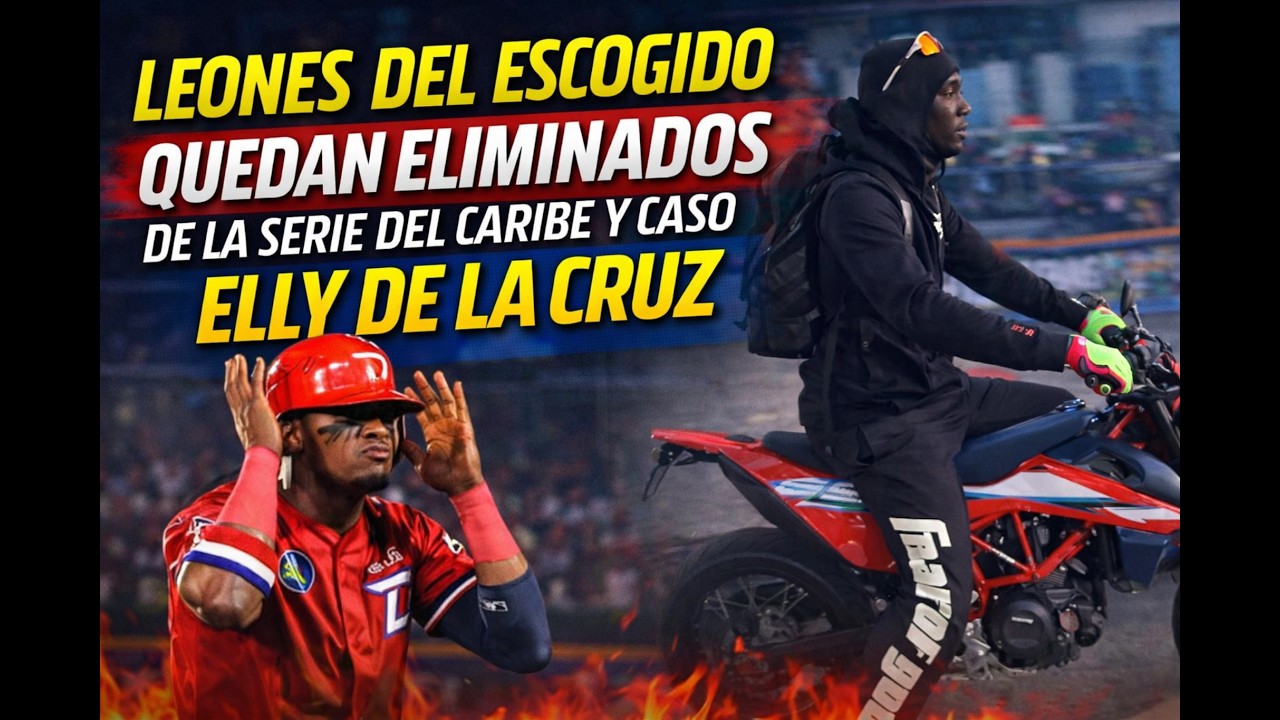 LEONES DEL ESCOGIDO QUEDAN ELIMINADOS DE LA SERIE DEL CARIBE Y CASO ELLY DE LA CRUZ