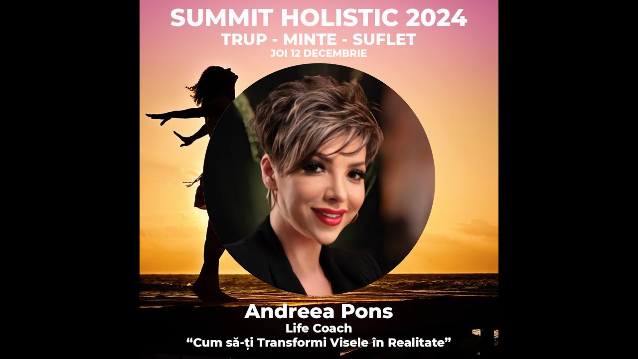 Sesiune Andreea Pons Summit Holistic 2024 www.holisticclub.ro