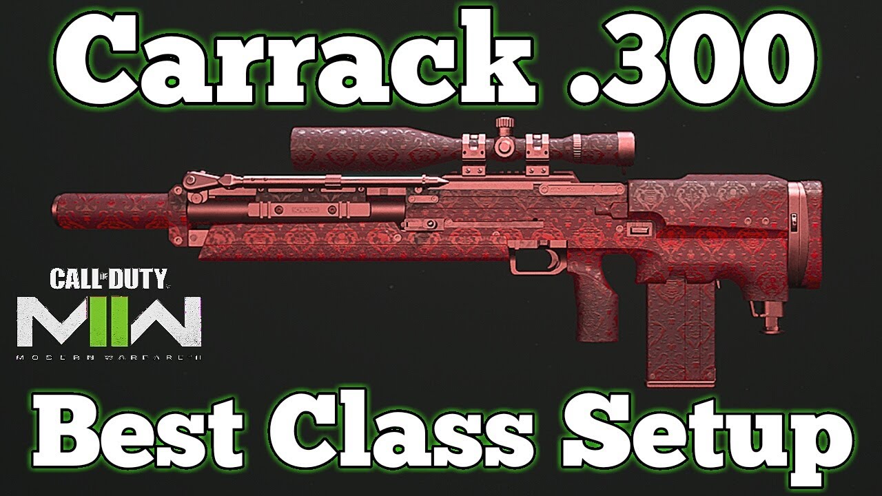 Call of Duty: Modern Warfare 2 - New Carrack .300 Best Class Setup