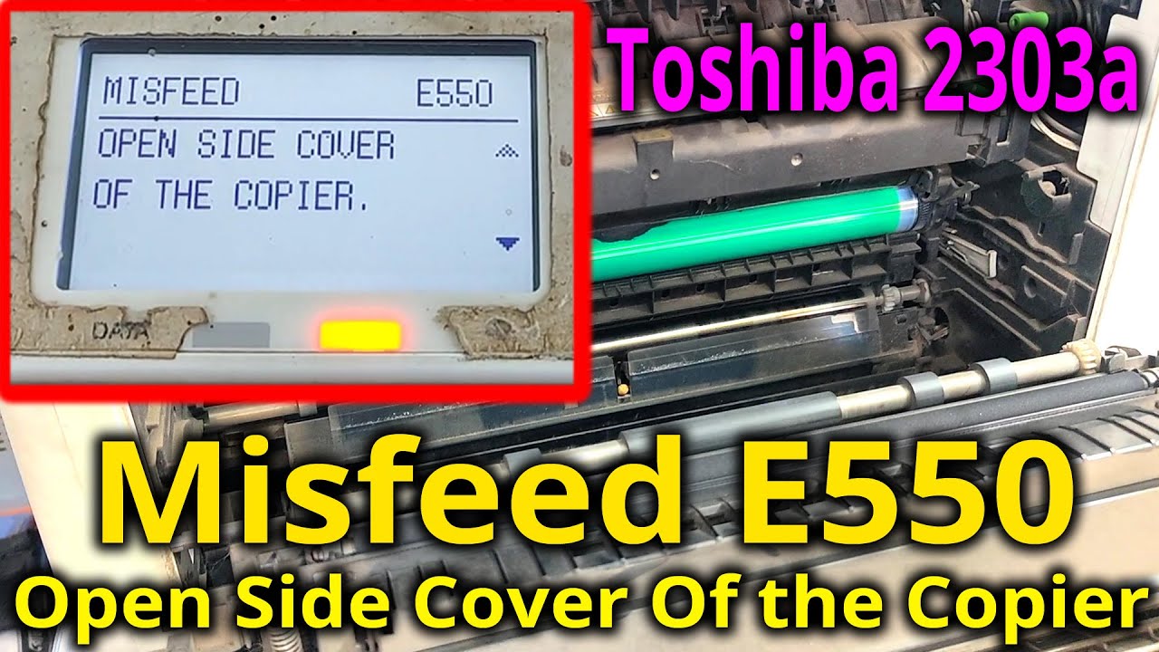 How to Solve Misfeed E550? Open Side Cover Of The Copier. Toshiba 2303a. @SOHAGa2z