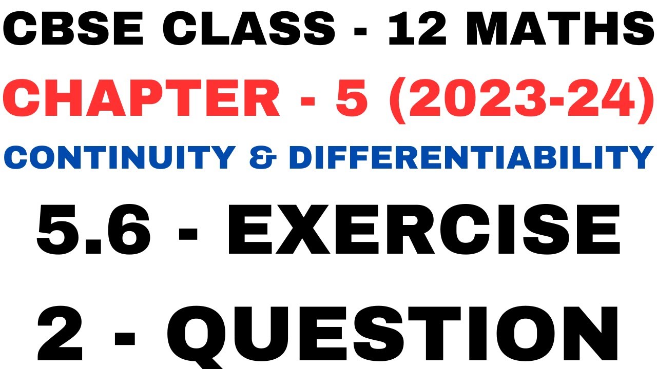 2 Question ex5.6 l Chapter 5 Continuity and Differentiability l Class12th Maths l NEW NCERT 2023-24