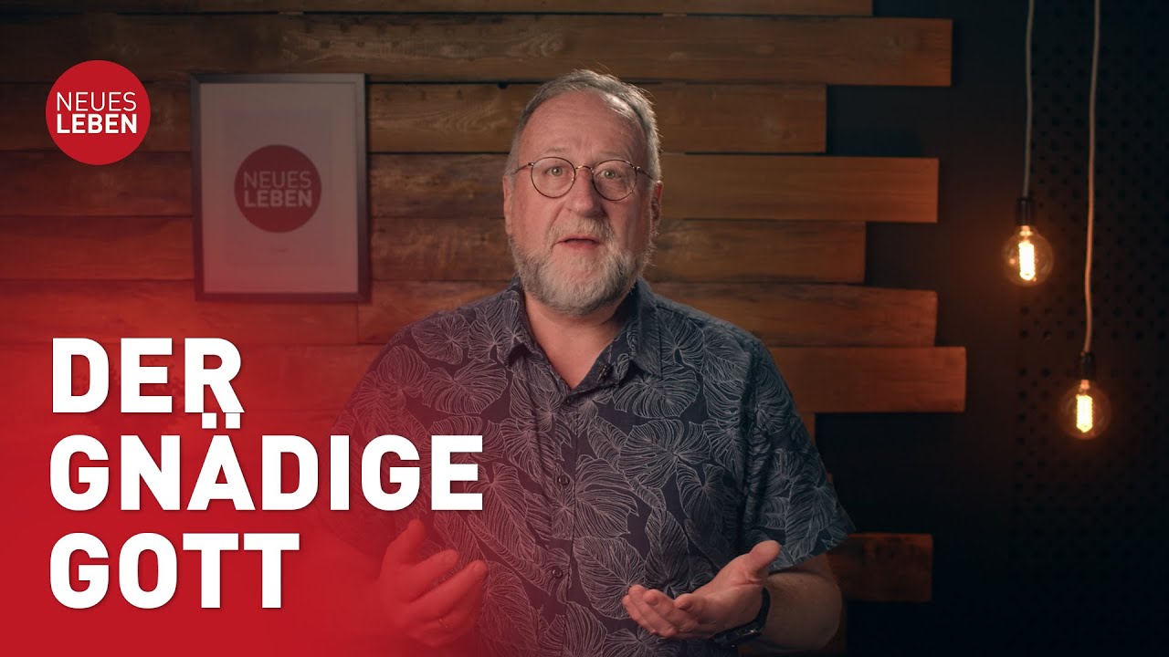 Der gnädige Gott I Hans-Georg Wünch I Kurzimpuls I #neuesleben