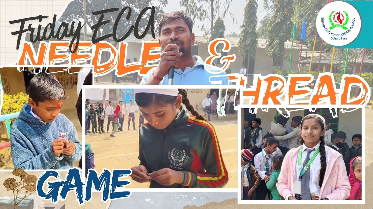 Needle & Thread Game | Friday ECA | Suhani English Boarding School | Kalaiya-2, Bara