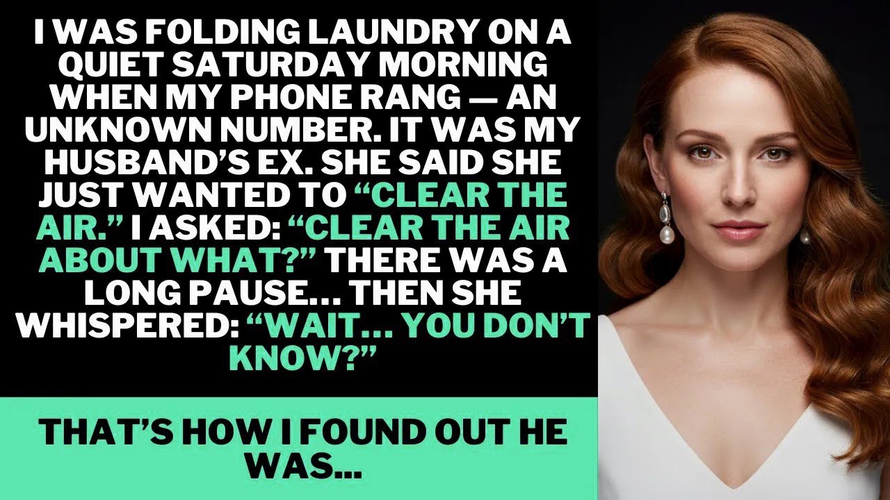 An Unknown Number Called Me  It Was His Ex  What She Said Shattered Everything I Thought I Knew