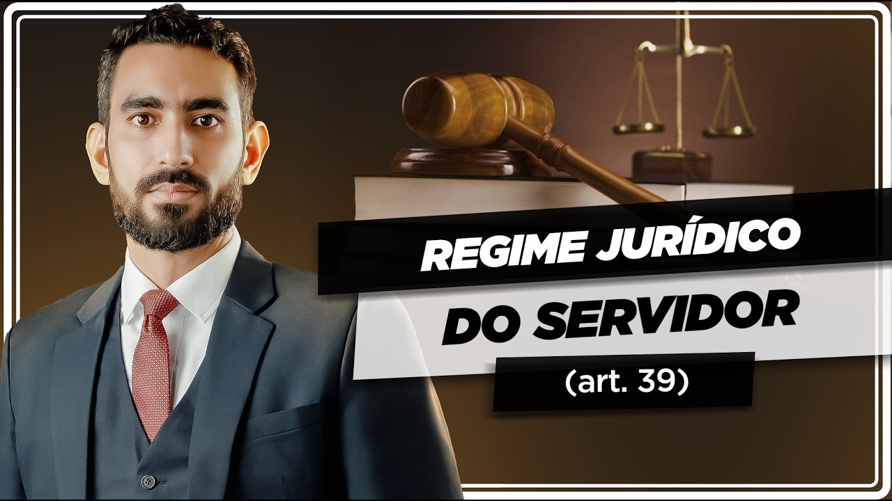 Regime Jurídico do servidor (art. 39): CF Comentada atualizada