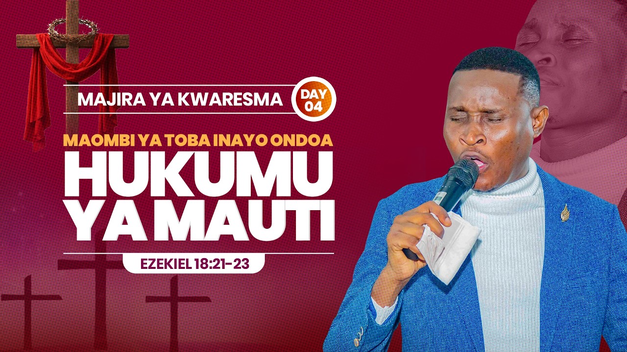 MAOMBI YA TOBA INAYO ONDOA HUKUMU YA MAUTI - DAY 4
