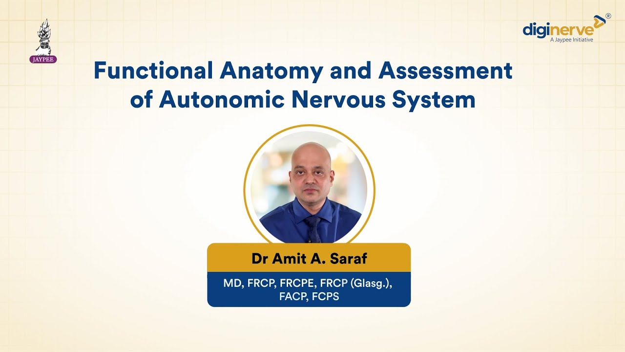 Functional Anatomy and Assessment of the Autonomic Nervous System | Dr Amit A. Saraf