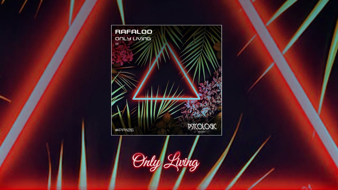 Rafaloo - Only Living (Original Mix) #PR126