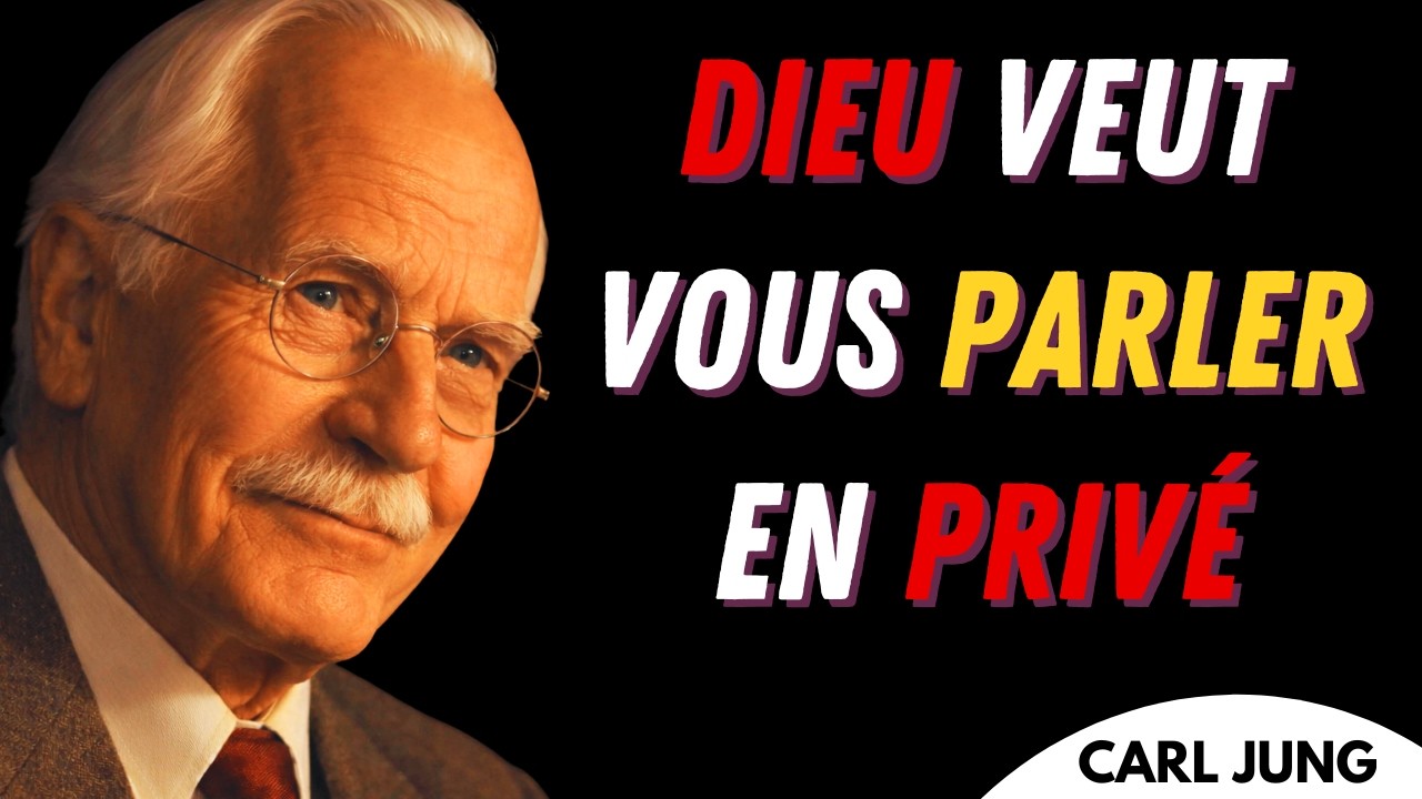 Élus : Dieu veut un moment seul avec vous — Carl Jung