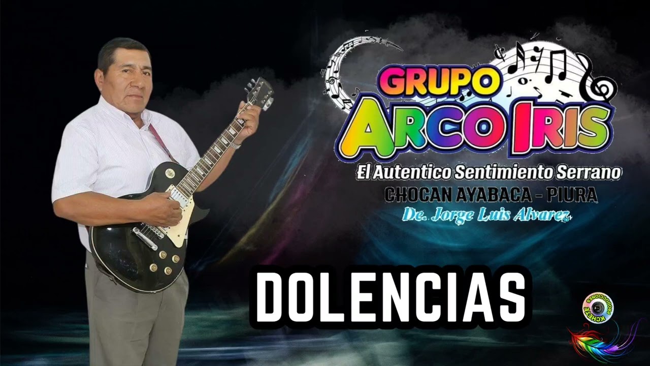 Dolencias - Arco Iris De Chocán Ayabaca