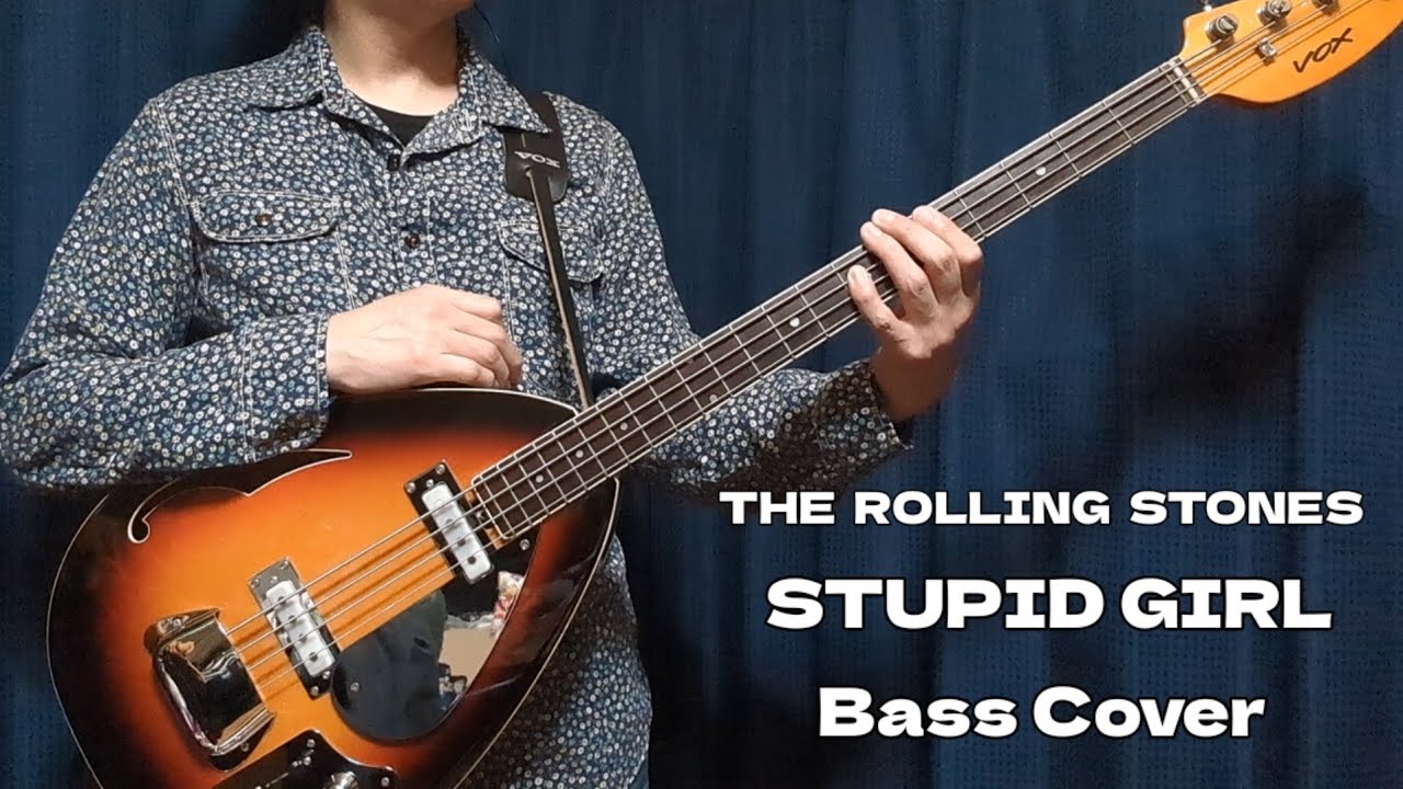 Stupid Girl - The Rolling Stones  Bass Cover