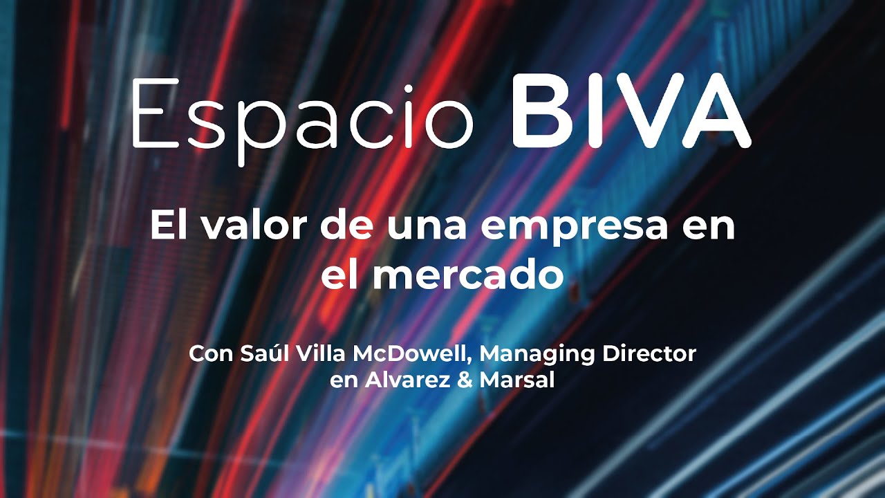 #EspacioBIVA - El valor de una empresa en el mercado
