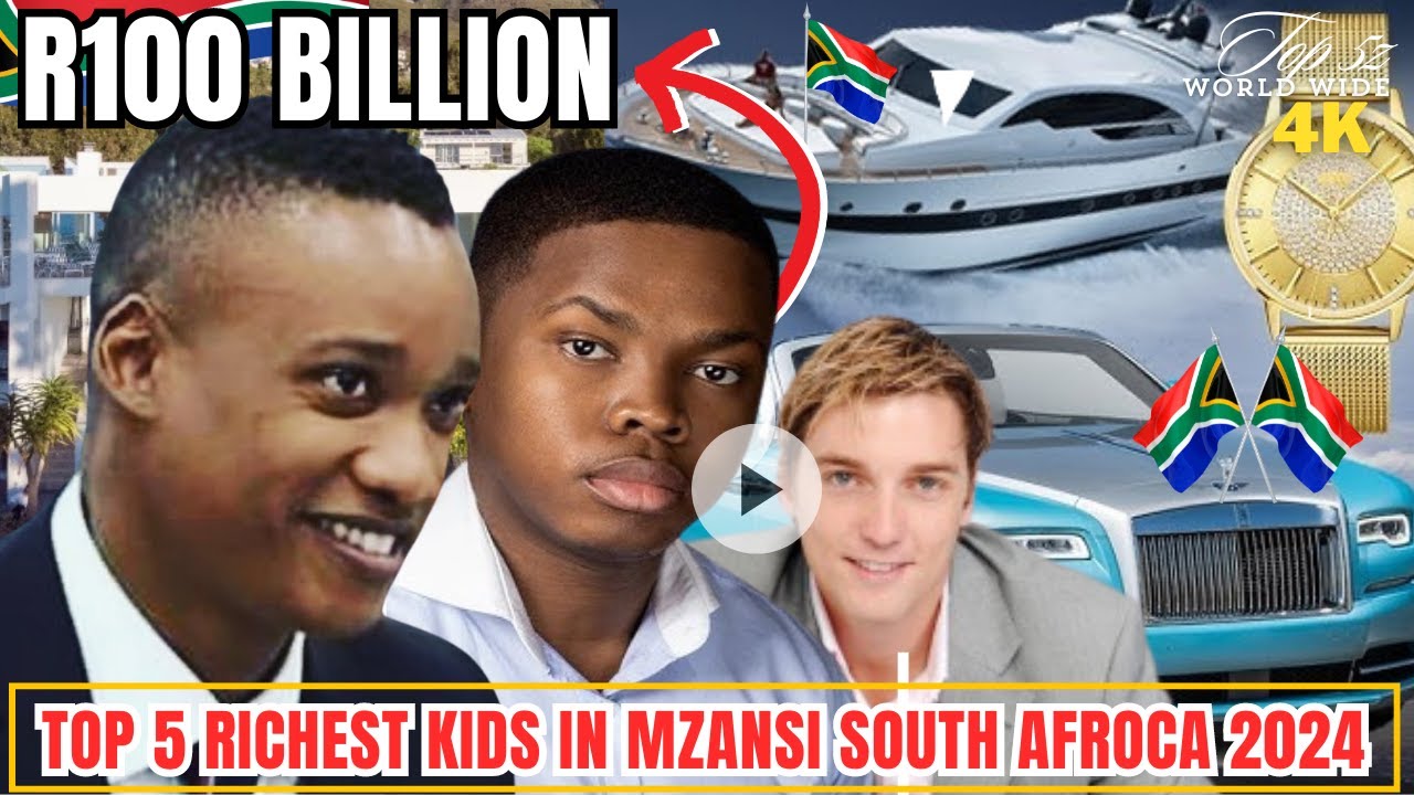 TOP 5 RICHEST KIDS IN MZANSI SOUTH AFRICA 2024 AND THEIR NET WORTH   WATCH THIS VIDEO