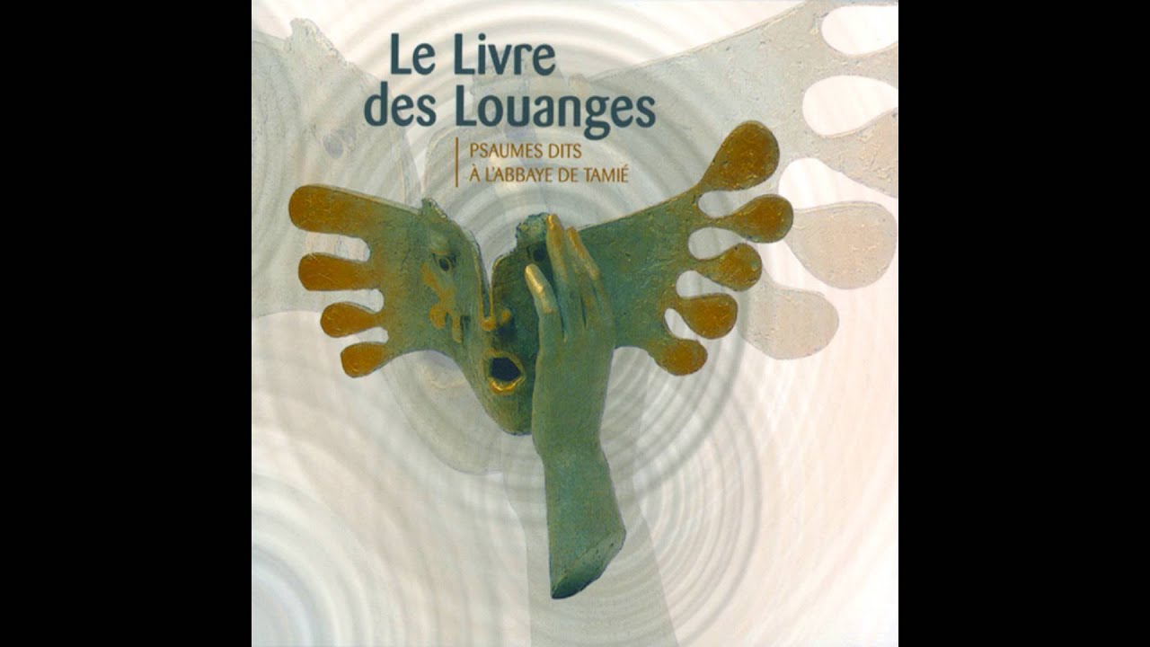 Laudes - Psaume 117 (By Choeur des moines de l’Abbaye de Tamié)