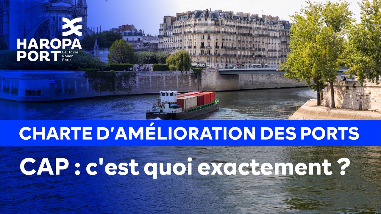 CAP : c'est quoi exactement ? • HAROPA PORT
