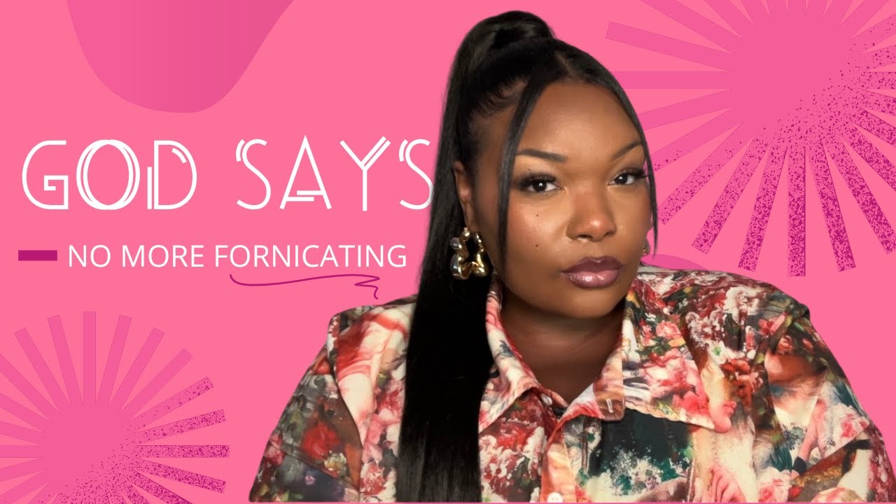 GOD CONVICTED ME OF FORNICATING: breaking soul tie + becoming abstinent