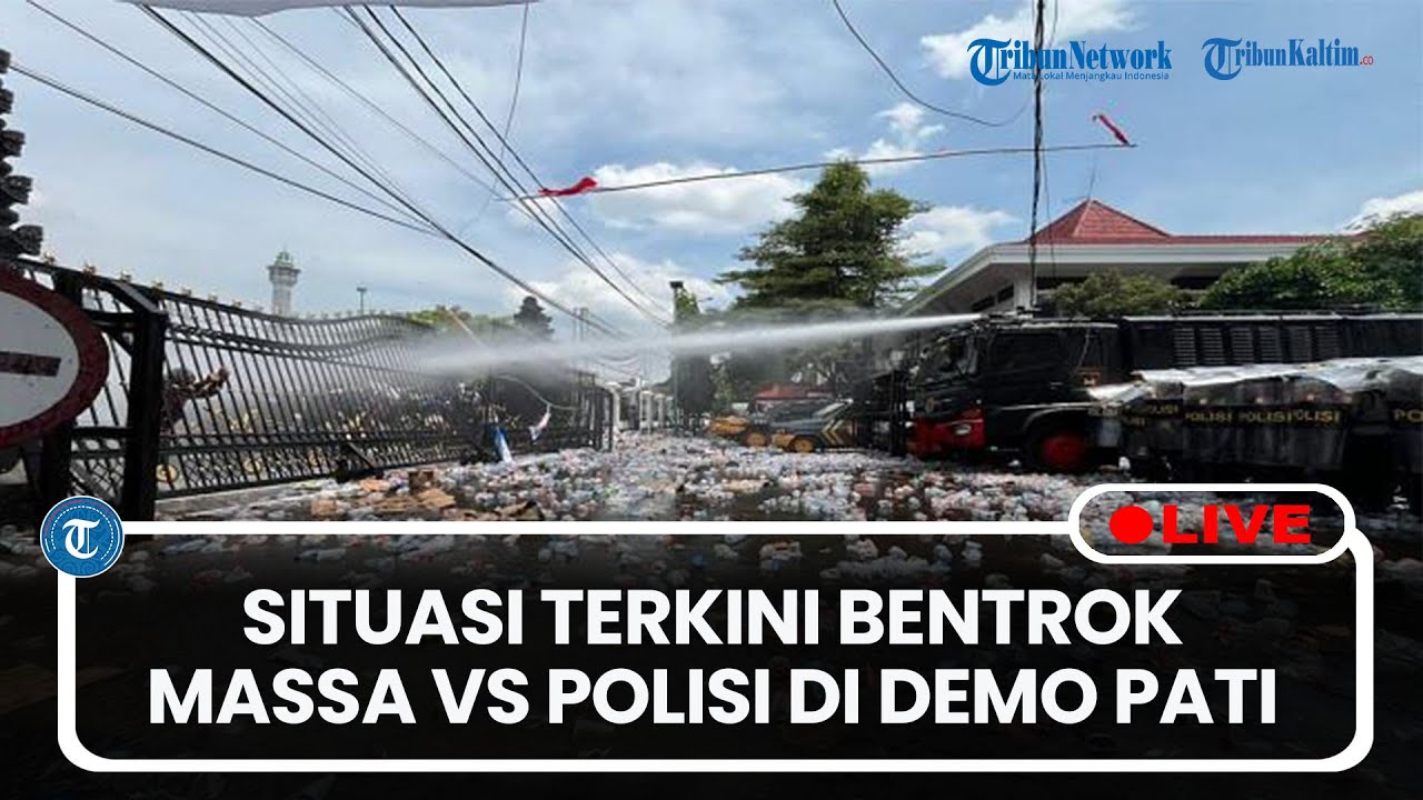 🔴LIVE: Aksi Demo di Pati Berubah Ricuh, Lemparan Massa Dibalas dengan Gas Air Mata dan Water Canon