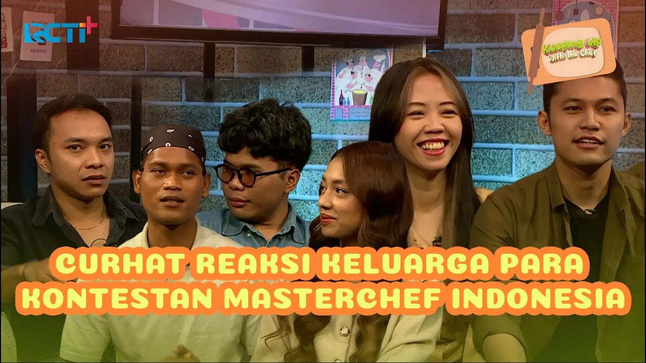 BEGINI REAKSI KELUARGA SAAT AWAL IKUT MASTERCHEF INDONESIA #KeepingUpWithTheChef #RCTIPlusOfficial