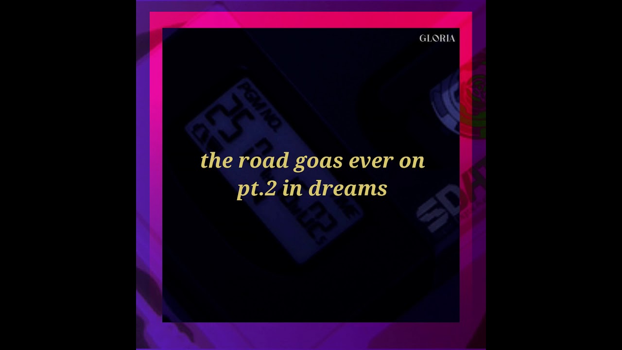 the road goes ever on pt.2 in dreams / slowed & reverb