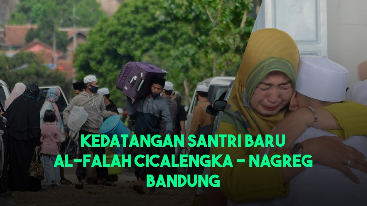 Kedatangan Santri Baru 2020 / 2021 Al-Falah Cicalengka - Nagreg Bandung