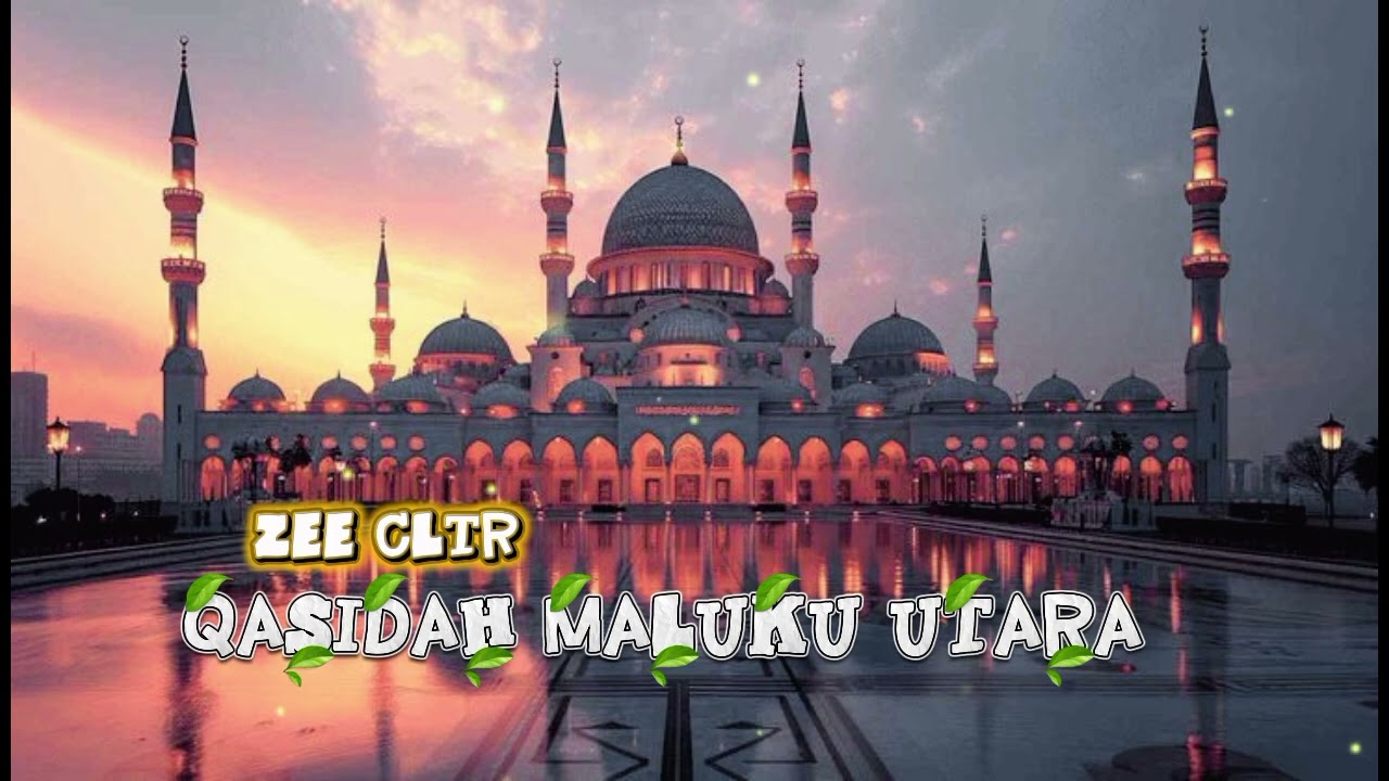 QASIDAH MALUKU UTARA - ZEE CLTR
