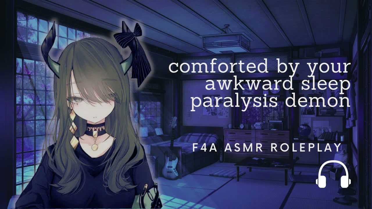 (ASMR Roleplay) Comforted by Your Awkward Sleep Paralysis Demon [F4A] [Sleep Aid]