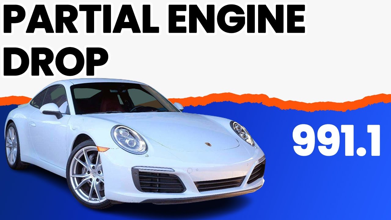 Porsche 991.1 Carrera Partial Engine Drop (2012 - 2016)