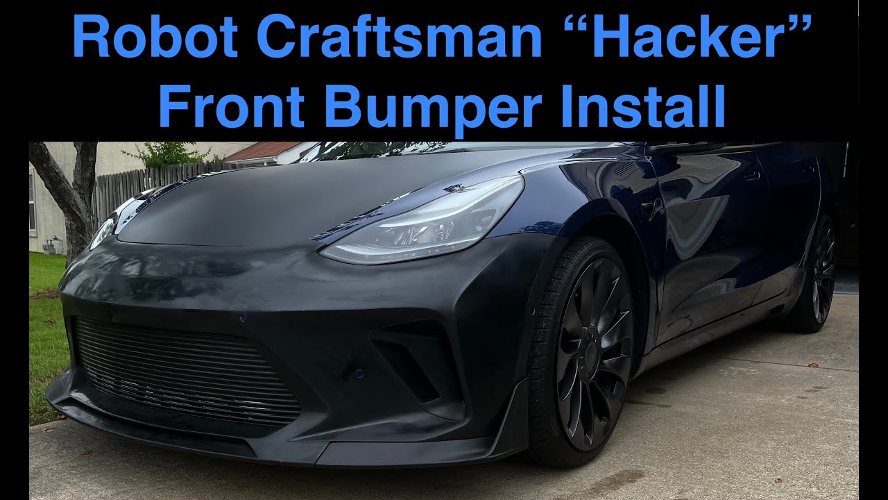 Tesla Model 3 Robot Craftsman Hacker Narrow Front Bumper Install