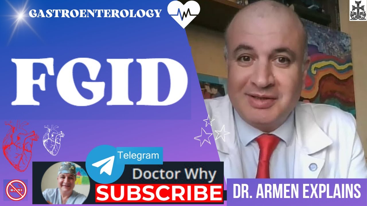 What is FGID - Functional Gastrointestinal (and Motility) Disorders? Dr. Armen explains