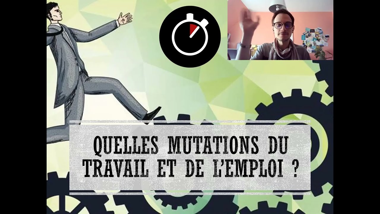 [Bac SES] Mutations du travail en moins de 10 minutes !