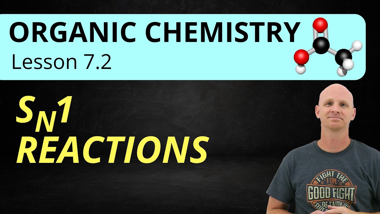 7.2 SN1 Reactions | Organic Chemistry